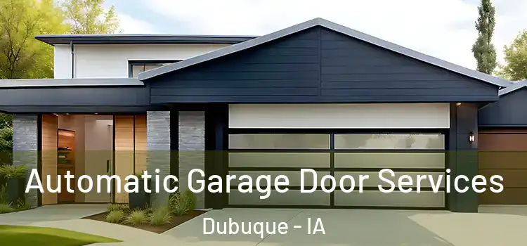  Automatic Garage Door Services Dubuque - IA