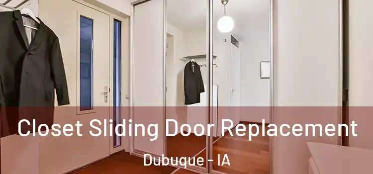  Closet Sliding Door Replacement Dubuque - IA