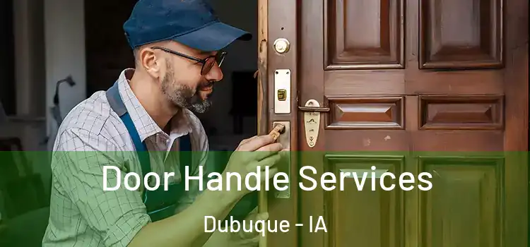 Door Handle Services Dubuque - IA