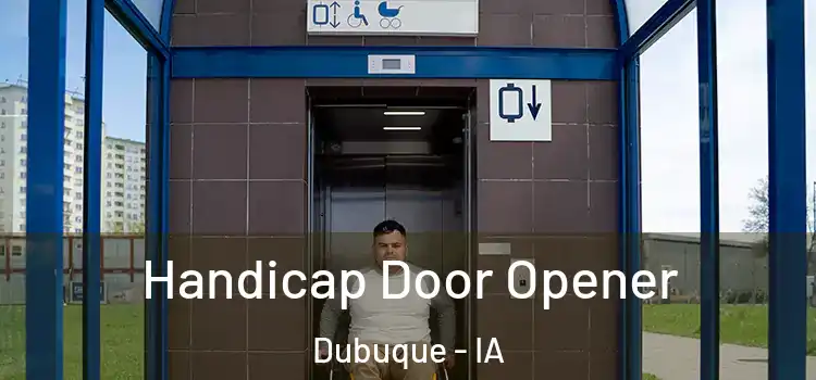 Handicap Door Opener Dubuque - IA
