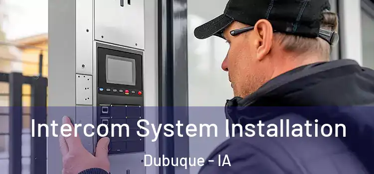 Intercom System Installation Dubuque - IA