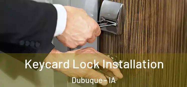  Keycard Lock Installation Dubuque - IA
