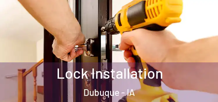Lock Installation Dubuque - IA