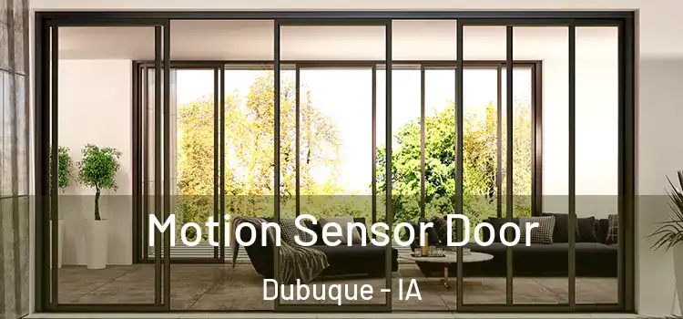  Motion Sensor Door Dubuque - IA