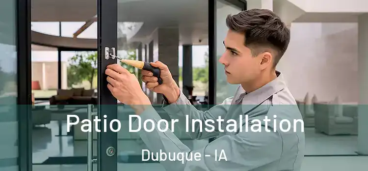  Patio Door Installation Dubuque - IA