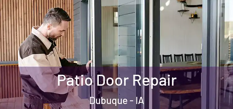 Patio Door Repair Dubuque - IA
