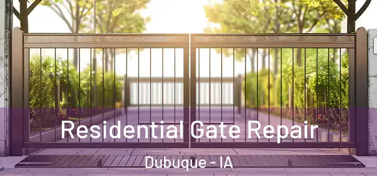 Residential Gate Repair Dubuque - IA