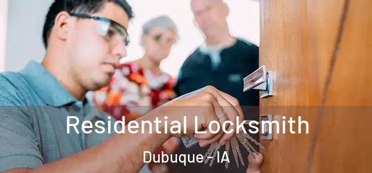 Residential Locksmith Dubuque - IA