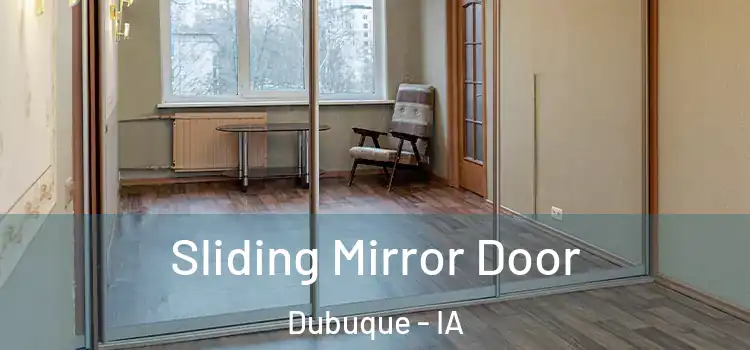  Sliding Mirror Door Dubuque - IA