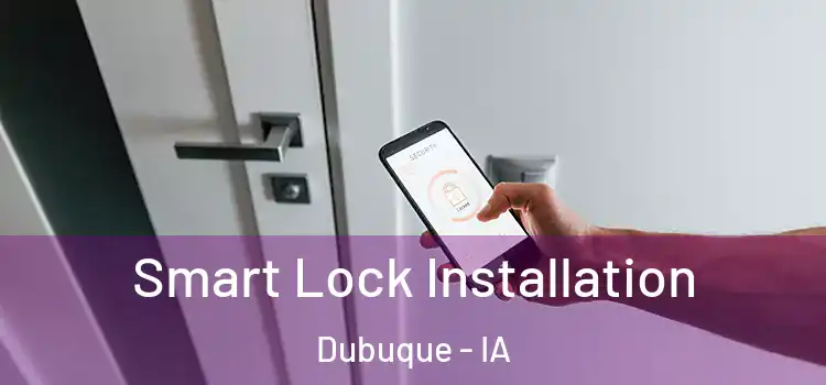 Smart Lock Installation Dubuque - IA